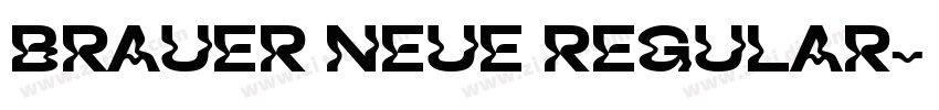 Brauer Neue Regular字体转换 Brauer Neue Regular字体转换